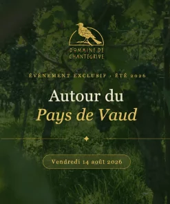 Soirée Autour du Pays de Vaud Domaine de Chantegrive